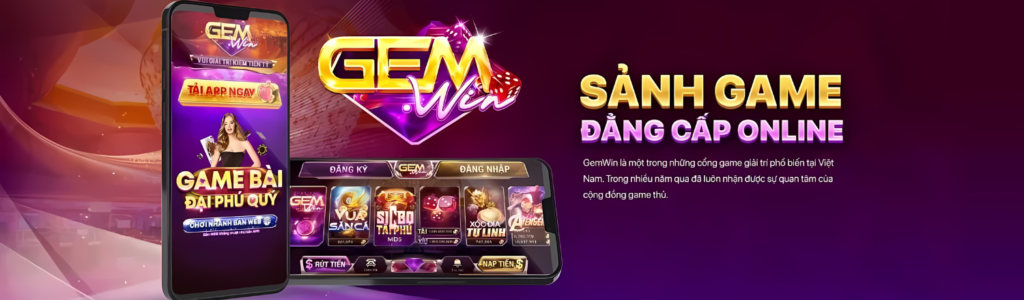 Gemwin là sảnh game bài online đẳng cấp quốc tế